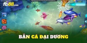 Bắn Cá Đại Dương