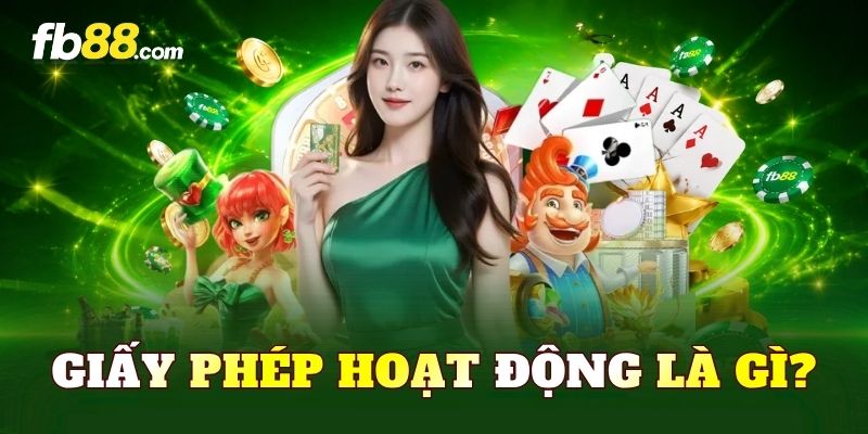 Giấy phép hoạt động là gì?