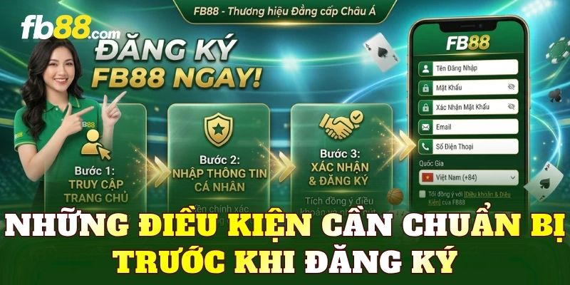 Những điều kiện cần chuẩn bị trước khi đăng ký