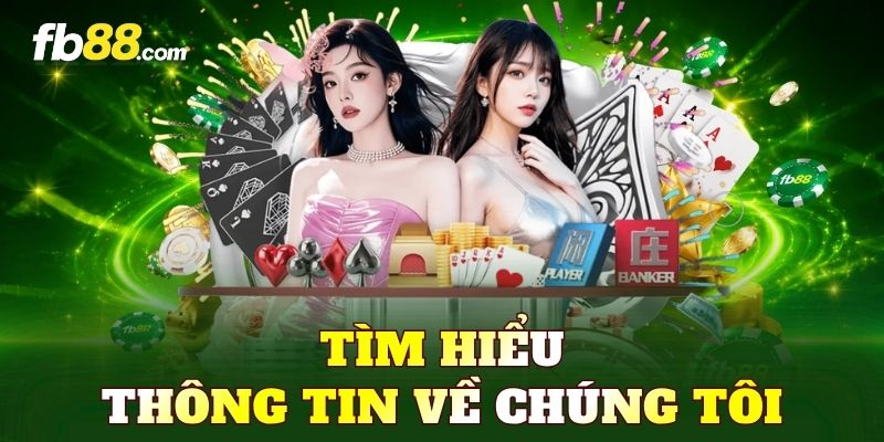 Tìm hiểu thông tin về chúng tôi