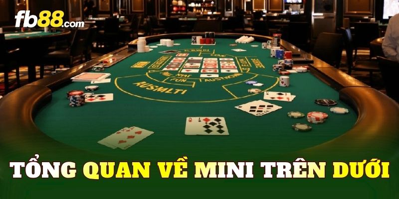 Tổng quan về Mini trên dưới