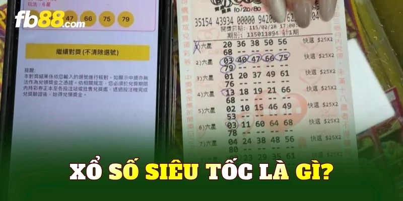 Xổ số siêu tốc là gì?