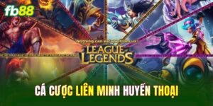 Cá Cược Liên Minh Huyền Thoại