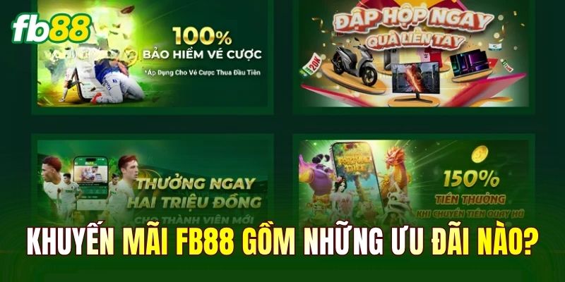 Khuyến mãi FB88 gồm những ưu đãi nào?