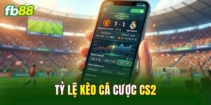 Tỷ Lệ Kèo Cá Cược CS2