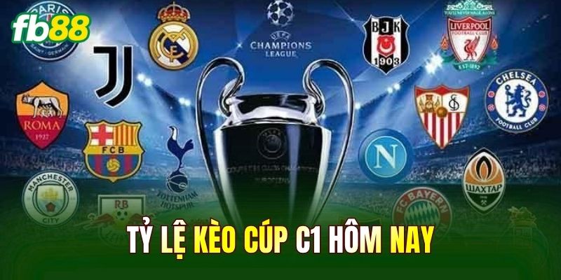 Tỷ Lệ Kèo Cúp C1 Hôm Nay